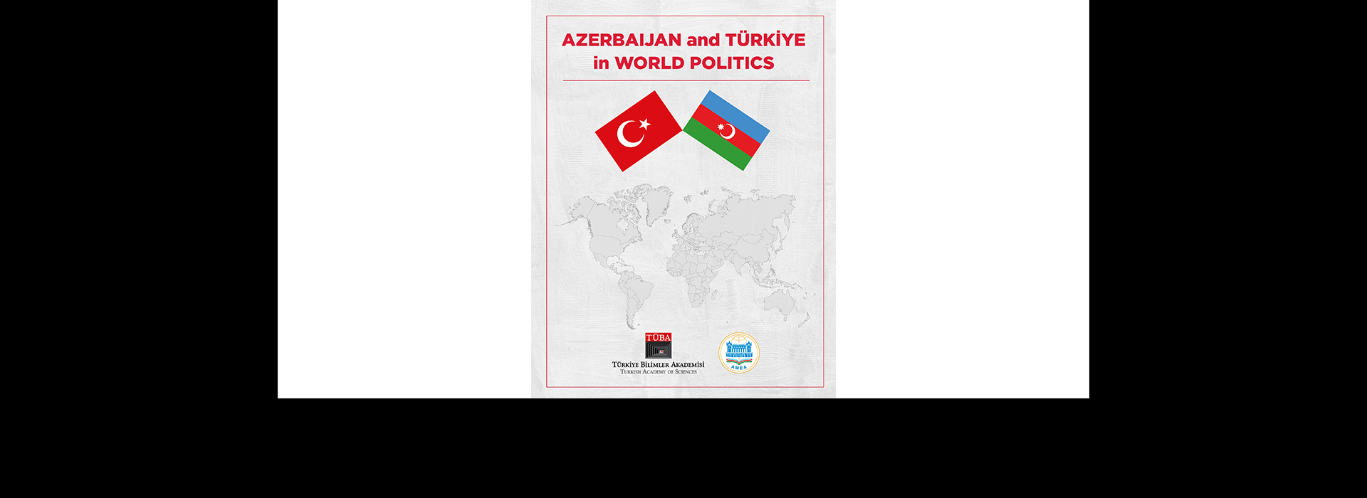 TÜBA’dan “Tek Millet, İki Devlet” Anlayışına Akademik Yaklaşım